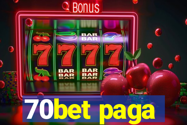 70bet paga